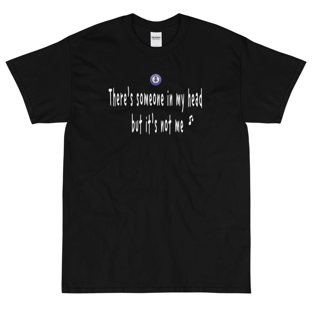 There's someone in my head but it's not me – Lyric-Tees.com
